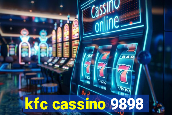 kfc cassino 9898